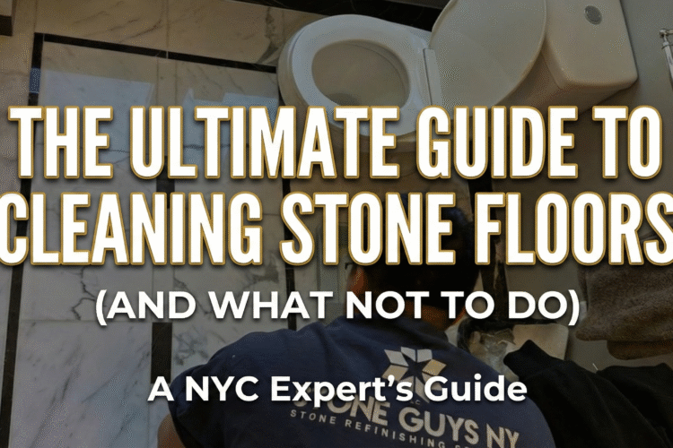 What Is the Best Thing to Clean Stone Floors With? A NYC Expert’s Guide